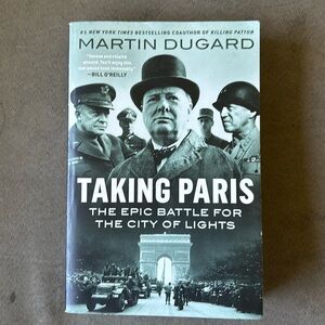 “Taking Paris” by Martin Dugard